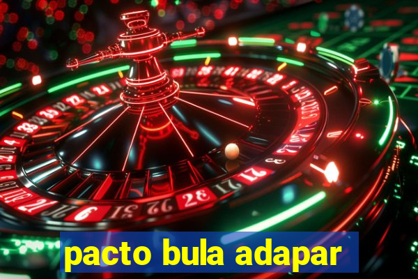 pacto bula adapar